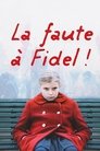 La faute à Fidel!