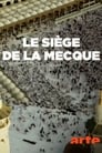 Le siège de La Mecque