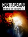 Nostradamus : la vérité sur ses prophéties