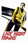 Movie poster for Late Night Trains