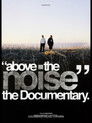 Above The Noise (the documentary)