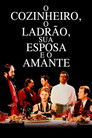 Poster de O Cozinheiro, o Ladrão, Sua Mulher e o Amante