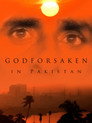 Plakat for 'Godforsaken In Pakistan'