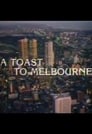 A Toast to Melbourne