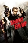 Movie poster for Shoot 'Em Up