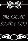 Mexican Stand-Off
