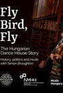 Repülj, madár, repülj... - A magyar táncházmozgalom