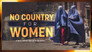 No Country for Women