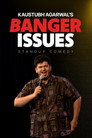 Kaustubh Agarwal: Banger Issues