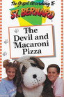 The Gospel According To St Bernard: The Devil and Macaroni Pizza