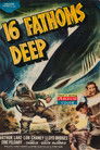 16 Fathoms Deep