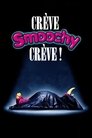 Crève, Smoochy, crève !