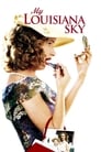 Movie poster for My Louisiana Sky