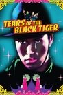 Poster van Tears of the Black Tiger