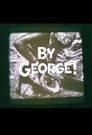 By George!