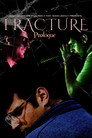 Fracture: Prologue