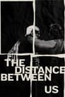 فيلم The Distance Between Us 2024 مترجم