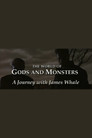 The World of Gods and Monsters: A Journey with James Whale