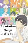 Tanaka-kun Is Always Listless