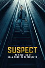 Poster for Suspect: The Shooting of Jean Charles de Menezes
