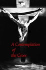 A Contemplation of the Cross