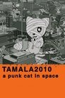 Poster van Tamala 2010: A Punk Cat in Space