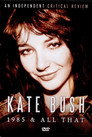 Kate Bush: 1985 and All That