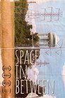 The Space Inbetween