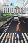 Dear, All Robots