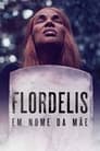 Flordelis: Em Nome da Mãe