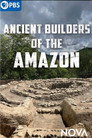 Ancient Builders of the Amazon