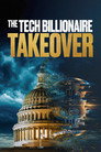 The Tech Billionaire Takeover