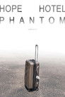 Hope Hotel Phantom