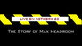 Live on Network 23: The Story of Max Headroom
