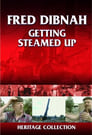 Fred Dibnah - Getting Steamed Up Episode Rating Graph poster