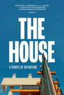 The House: 6 Points of Departure