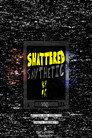 Shattered Synthetic