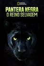 Pantera Negra: O Reino Selvagem