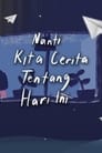 Nanti Kita Cerita Tentang Hari Ini: The Series