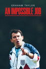 Graham Taylor: An Impossible Job