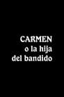 Carmen, o La hija del bandido