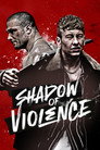 Shadow of Violence (2020)