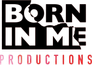 Born in Me Productions