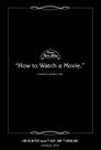 How to Watch a Movie