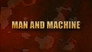 Man and Machine