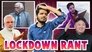 THE LOCKDOWN RANT
