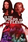 In the Folds of the Flesh