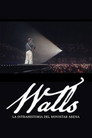 Walls - La intrahistoria del Movistar Arena