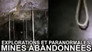 Apparitions au fin fond d'une mine - Exploring abandoned mines and unusual places - Findings N°5