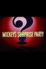 Mickey’s Surprise Party